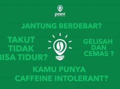 Point Coffee Punya Solusi #3 – Kopi yang Hampir Tidak Ada Kandungan Kafeinnya?